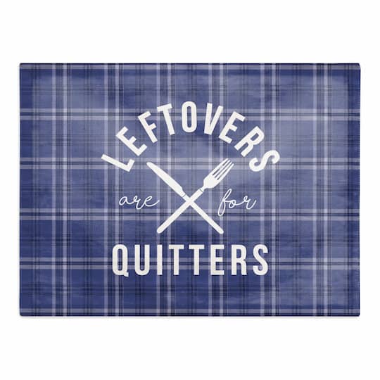 Leftovers Are For Quitters Placemat
